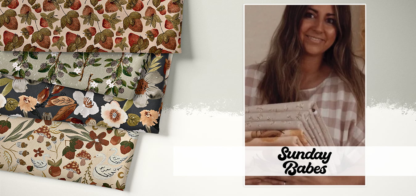 Folded fabrics with strawberry, blackberry floral, dark floral, and mushroom/swan prints beside a photo of a woman holding fabric bolts labeled Sunday Babes